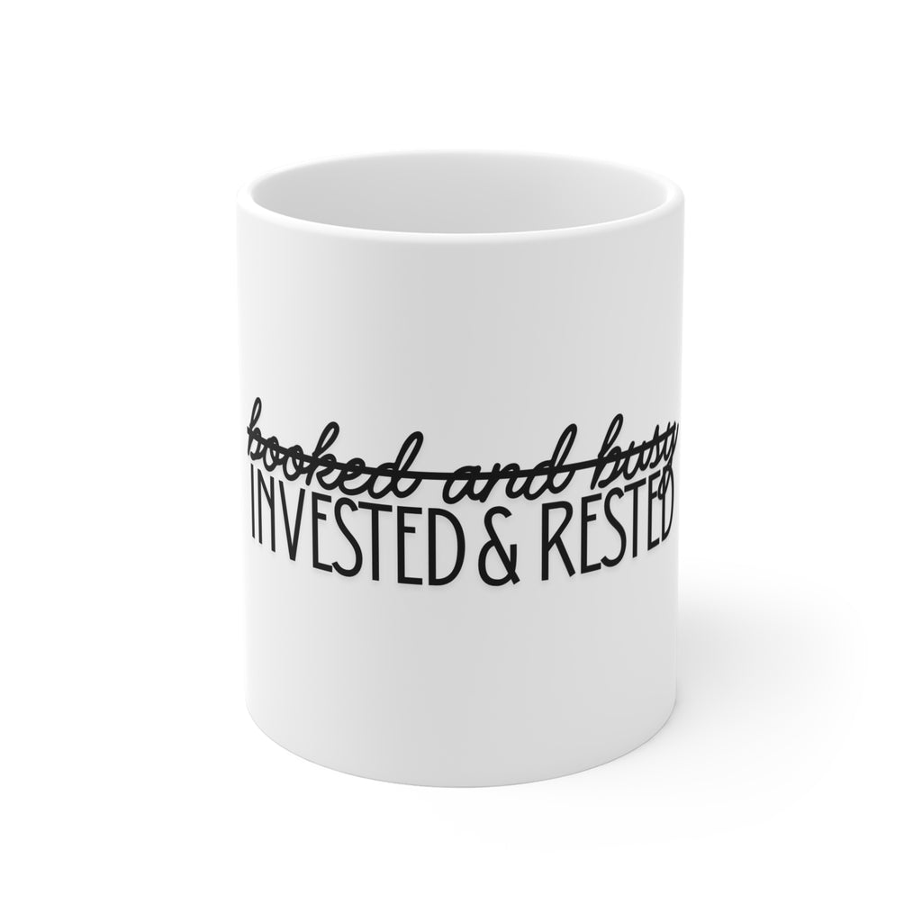 Invested & Rested Tea Mug